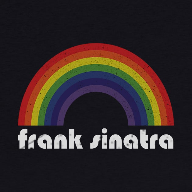 Frank Sinatra Vintage Retro Rainbow by Arthadollar